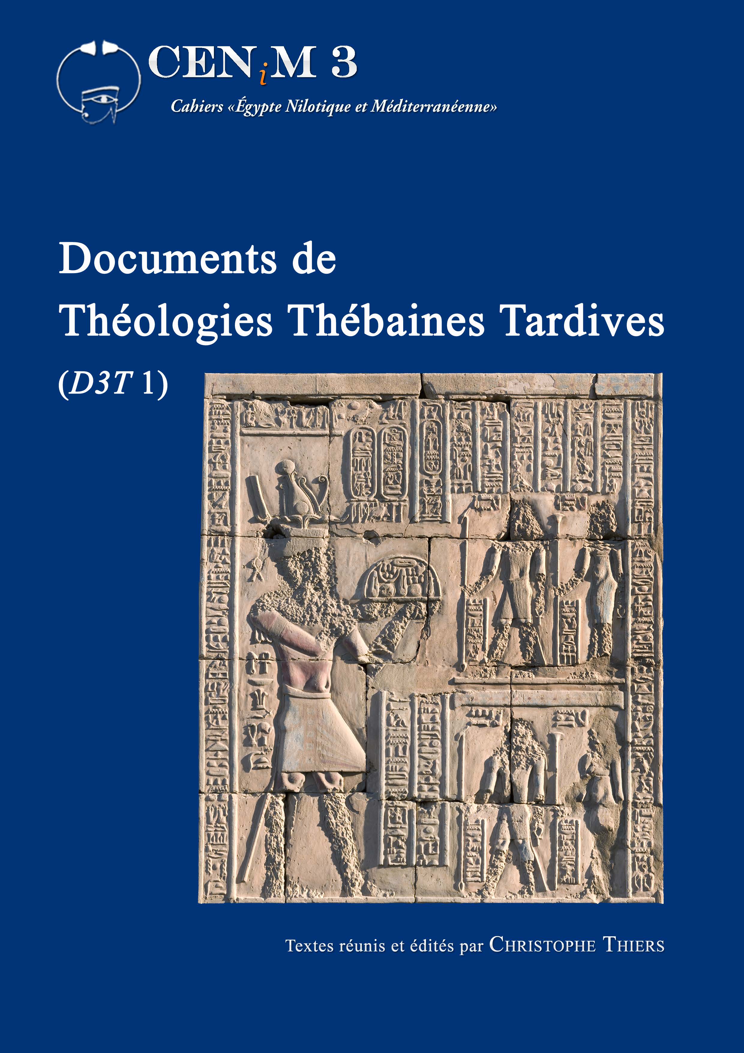 <em>Documents de Théologies Thébaines
Tardives</em> (D3T 1)