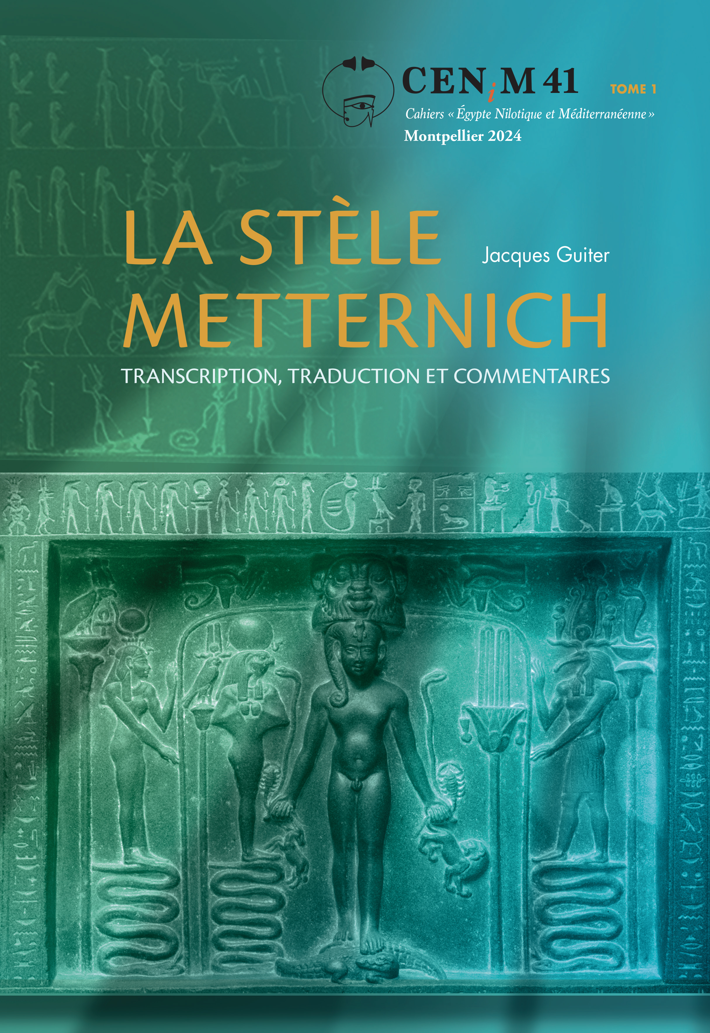 La stèle Metternich. Transcription, traduction et commentaires