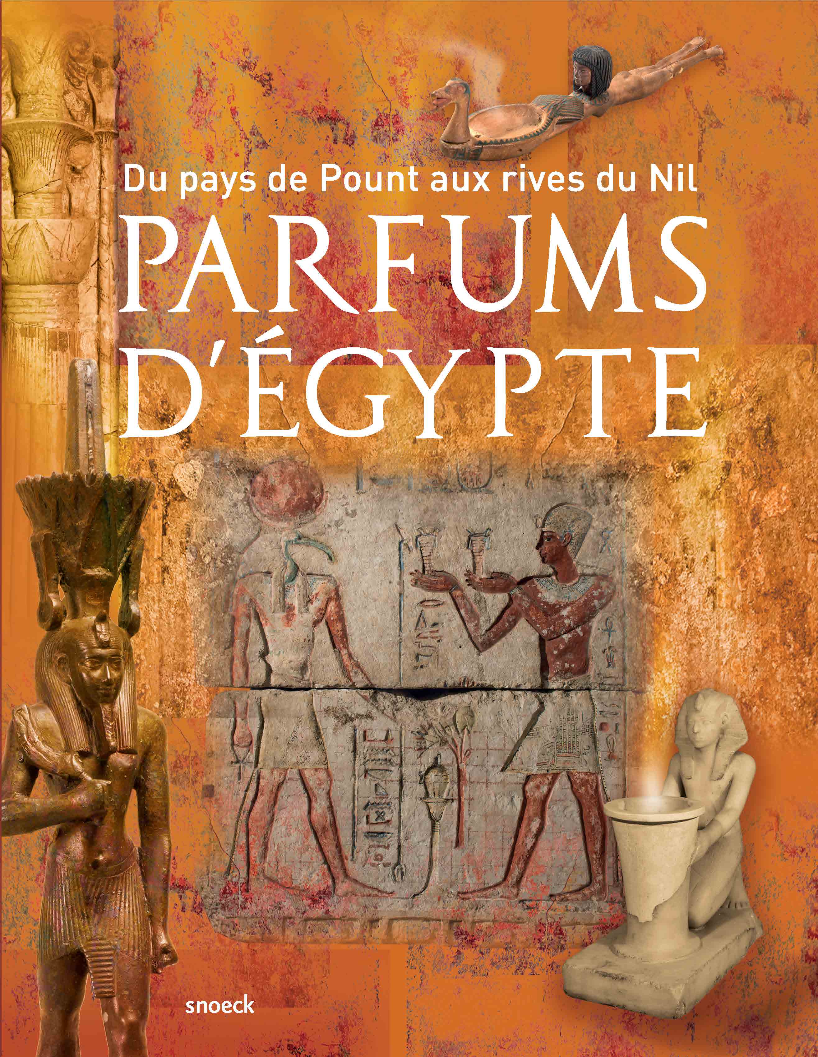 Du pays de Pount aux rives du Nil : Parfums d’Égypte 